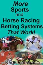 More Sports and Horse Racing Betting Systems That Work!