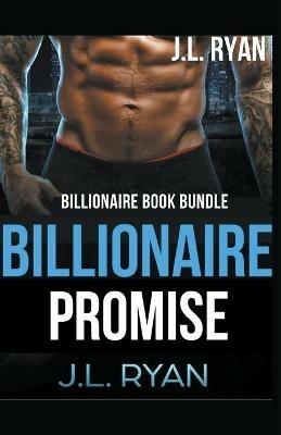 Billionaire Promise - J L Ryan - cover