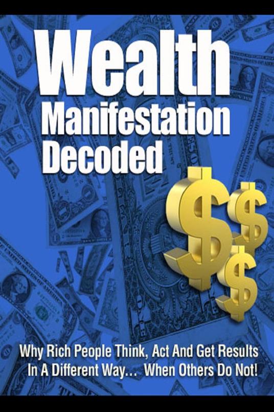 Wealth Manifestation Decoded