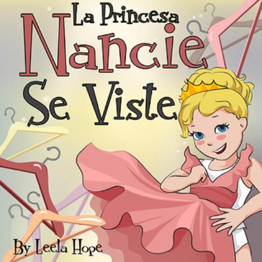 La Princesa Nancie se viste - Leela Hope - ebook