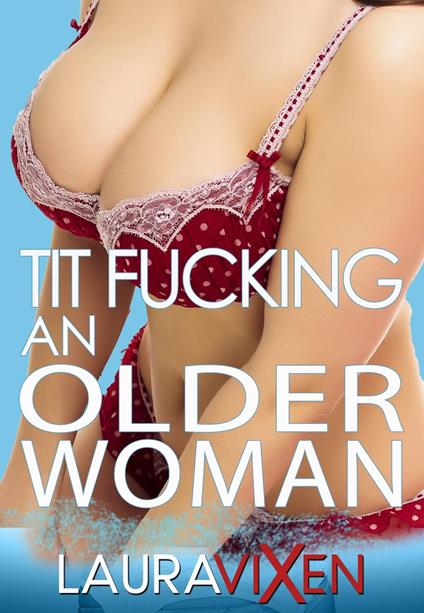 Tit Fucking an Older Woman