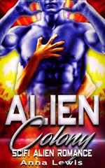 Alien Colony : Scifi Alien Romance