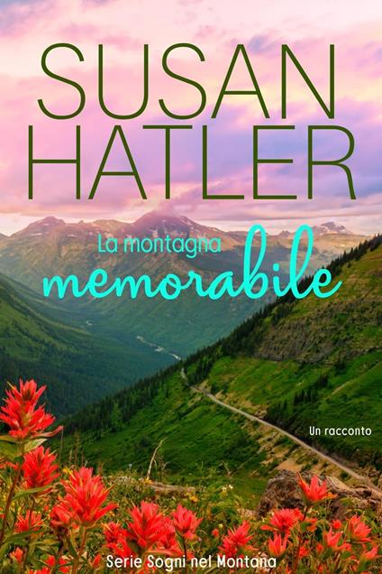La montagna memorabile - Susan Hatler - ebook