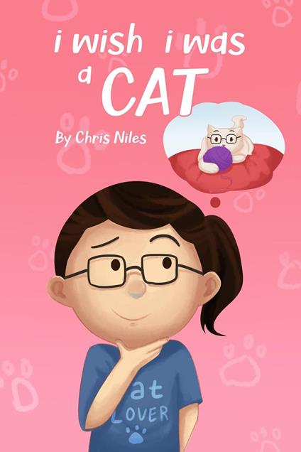 I Wish I Was A Cat - Christopher Niles - ebook