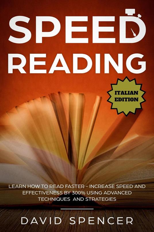 Speed Reading: Learn How to Read Faster - Increase Speed and Effectiveness by 300% Using Advanced Techniques and Strategies - David Minshall - ebook