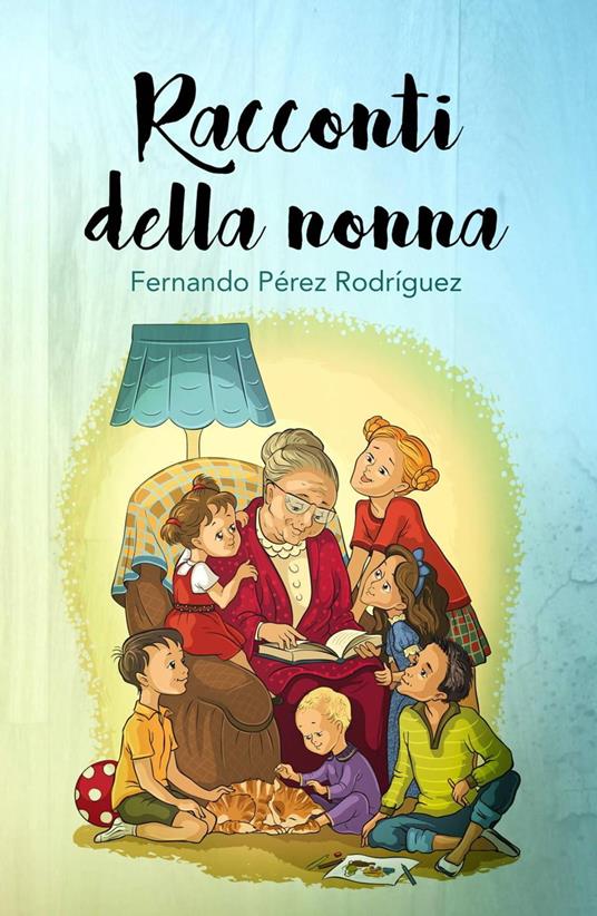 Racconti della Nonna - Fernando Pérez Rodríguez - ebook