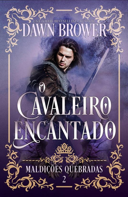 O Cavaleiro Encantado - Dawn Brower - ebook