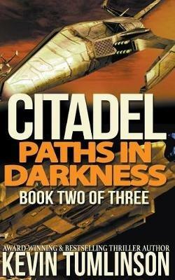 Citadel: Paths in Darkness - Kevin Tumlinson - cover