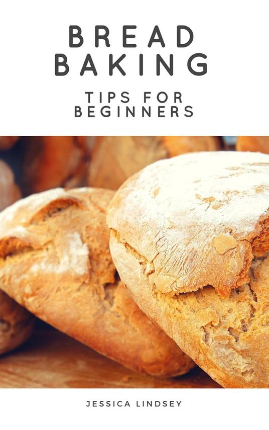 Bread Baking Tips for Beginners