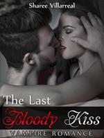 Vampire Romance: The Last Bloody Kiss