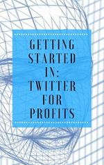 Getting Started in: Twitter for Profits
