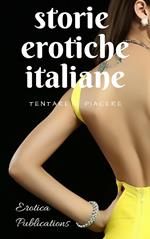 Storie Erotiche Italiane: tentare e piacere