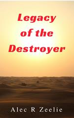 Legacy of the Destroyer