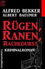 Alfred Bekker Kriminalroman - Rügen, Ranen, Rachedurst