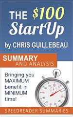 The $100 Startup by Chris Guillebeau: Summary and Analysis