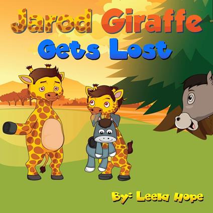 Jarod Giraffe Gets Lost - Leela Hope - ebook