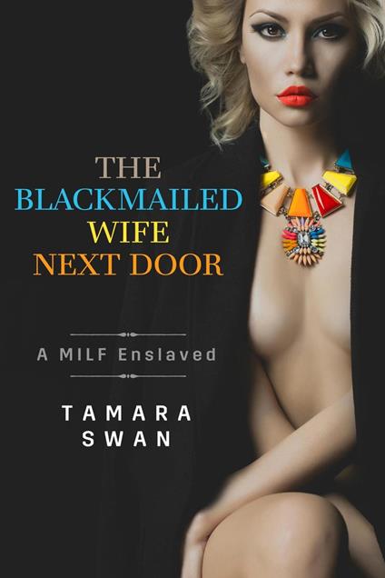 The Blackmailed Wife Next Door