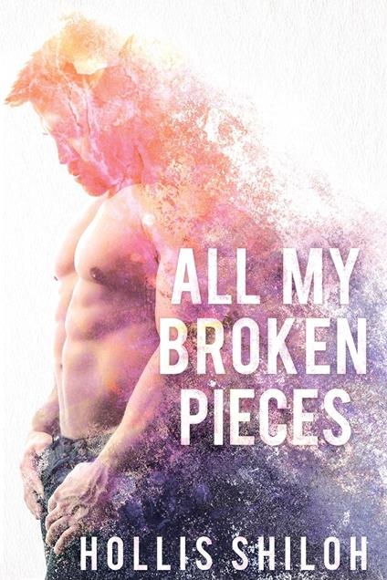 All My Broken Pieces