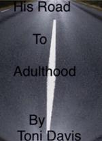 His Road To Adulthood