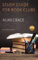 Study Guide for Book Clubs: Alias Grace
