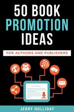 50 Book Promotion Ideas for Authors and Publishers