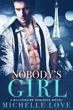 Nobody’s Girl (A Billionaire Romance)