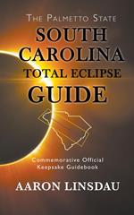 South Carolina Total Eclipse Guide