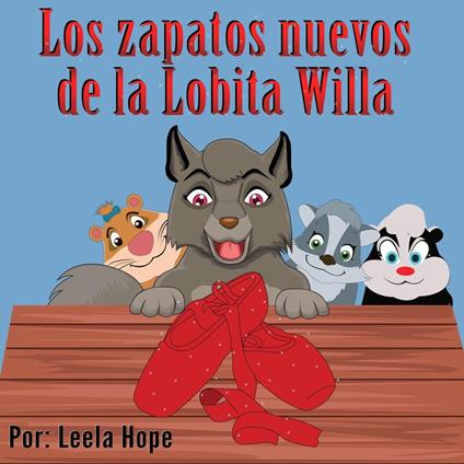 Los zapatos nuevos de la Lobita Willa - Leela Hope - ebook