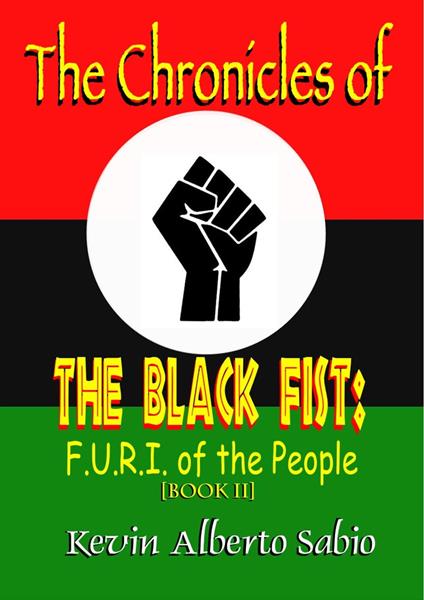 The Chronicles of The Black Fist: F.U.R.I. of the People