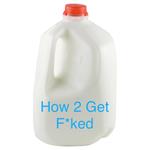 How 2 Get F*ked