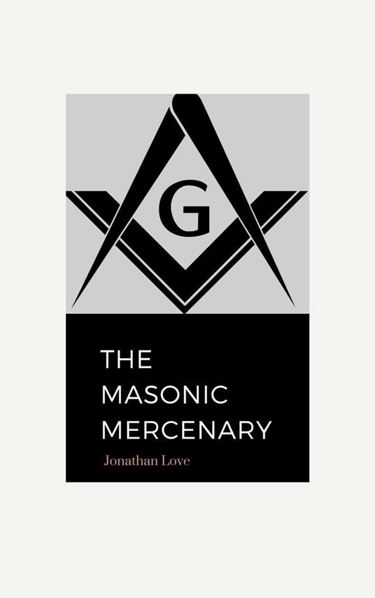 The Masonic Mercenary