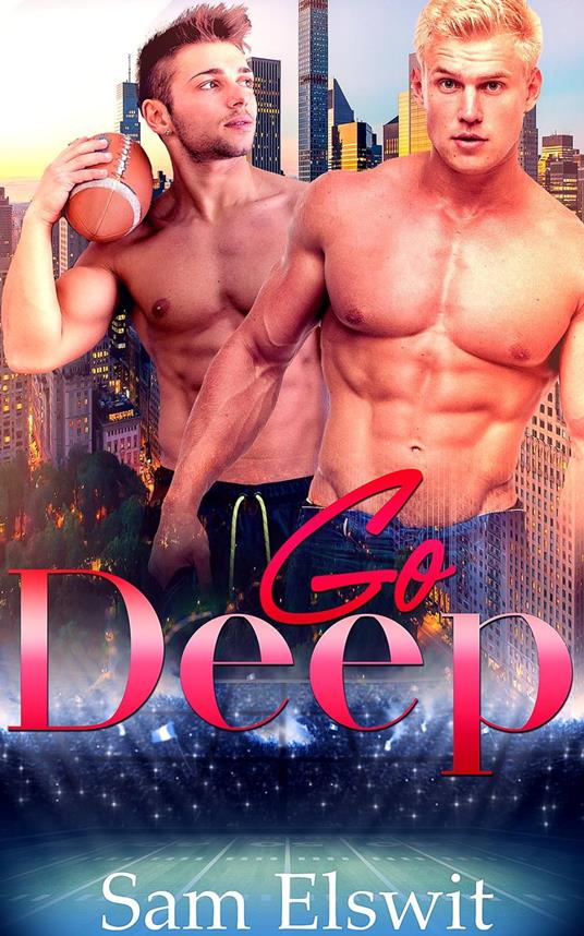 Go Deep: M/M Gay Romance (True Bliss Book 1)