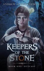 Outcast: Keepers of the Stone Book One