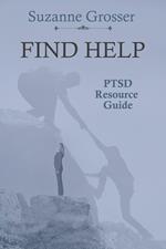 Find Help: A PTSD Resource Guide