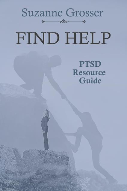 Find Help: A PTSD Resource Guide