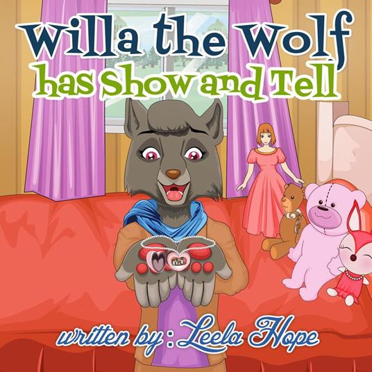 Willa the Wolf Has Show and Tell - Leela Hope - ebook