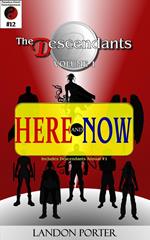 The Descendants #12 - Here and Now