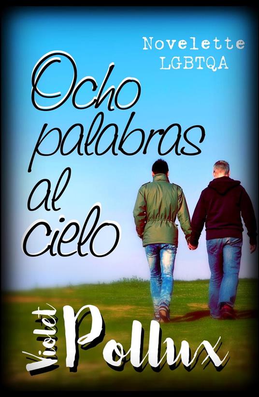 Ocho palabras al cielo