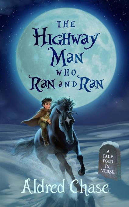 The Highwayman Who Ran and Ran - Aldred Chase - ebook