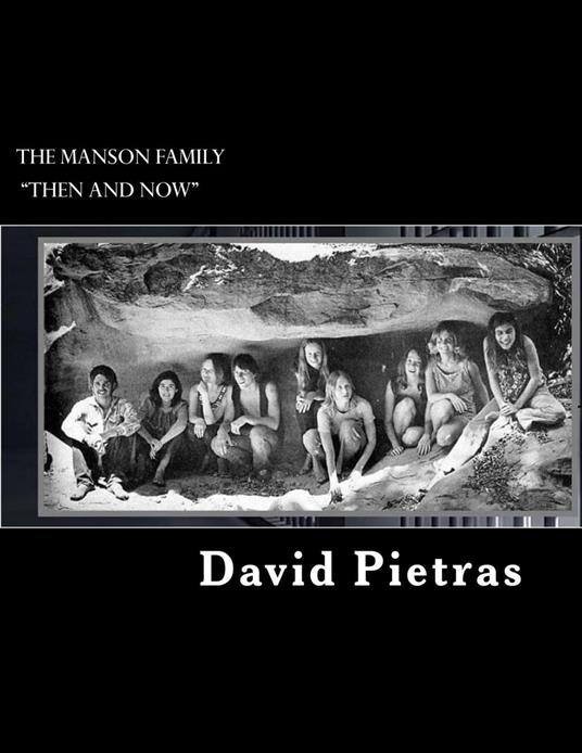 The Manson Family “Then and Now”