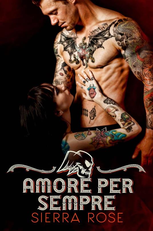 Amore per sempre - Sierra Rose - ebook