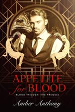 Appetite for Blood, Prequel to The Blood Series