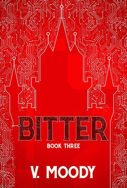 Bitter: Book Three - V Moody - ebook