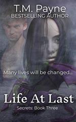Life At Last: Secrets Book Three