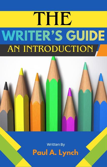 THE WRITER’S GUIDE AN INTRODUCTION