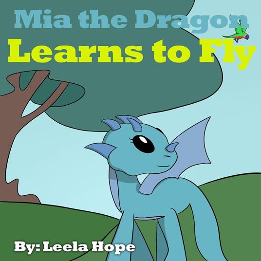 Mia the Dragon Learns to Fly - Leela Hope - ebook