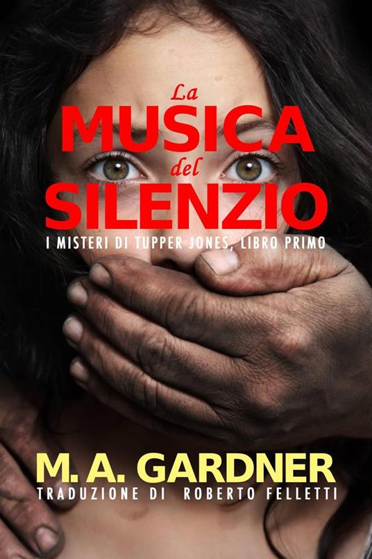 La Musica del Silenzio - M. A. Gardner - ebook