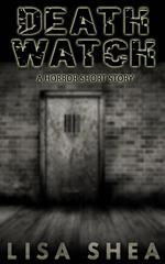 Death Watch - A Horror Short Story