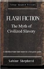 The Myth of Civilized Slavery