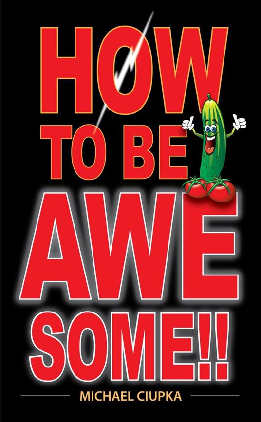How to be Awesome!!